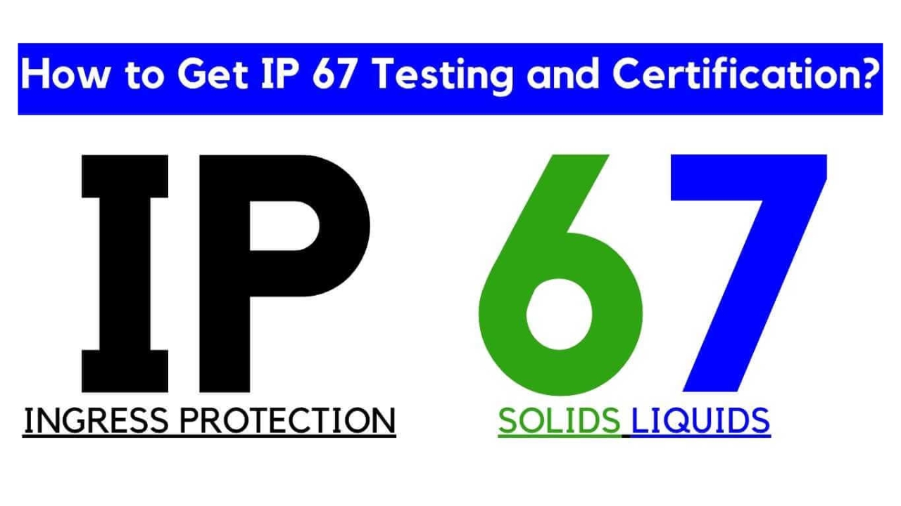 How To Obtain the Certificate of IP67